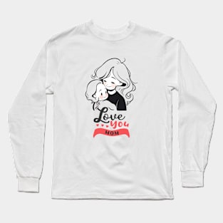 I love you mom Long Sleeve T-Shirt